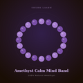 Amethyst Calm Mind Band