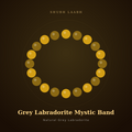 Grey Labradorite Mystic Band