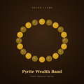 Pyrite Wealth Band